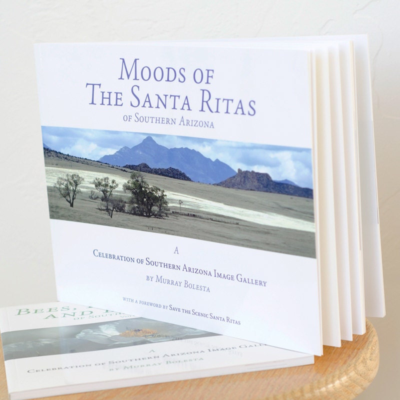 The image is a book cover for "Moods of the Santa Rita Mountains of Southern Arizona" by Murray Bolesta, featuring a collage of images depicting the scenic landscape. Santa Rita Mountains Photo Book - Arizona Landscape Photography Gift