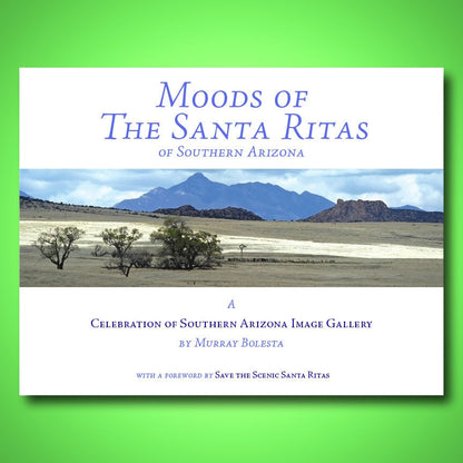 Arizona Landscape Photo Book |  Self Published | Santa Rita Mountains
